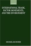 International Trade, Factor Movements, and the Environment