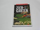 Produkt-Bild: Ziergarten: Ein unverzichtbarer Ratgeber: Planung, Aussaat, Aufzucht, Pflege, Ernte, Vermehrung