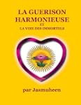 La Guerison Harmonieuse et la voie de...