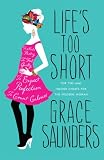 Lifes Too Short: Top Tips and Insider Cheats for the Modern Girl
