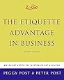 Emily Post's The Etiquette Advantage in Business: Personal Skills for Professional Success, Second Edition