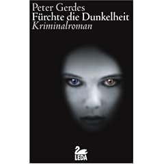 F�rchte die Dunkelheit: Kriminalroman