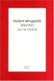 Marcher sur la rivi�re