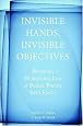 Invisible Hands, Invisible Objectives: Bringing Workplace Law and Public Policy Into Focus (Stanford Economics & Finance)