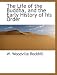 The Life of the Buddha, and the Early History of His Order