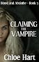 Claiming the Vampire (Blood and Absinthe, Book 3)