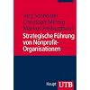 Strategische F�hrung von Nonprofit-Organisationen (Uni-Taschenb�cher M)