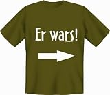 Fun T-Shirt: Er war's!