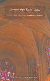 Sermons from Duke Chapel: Voices from "A Great Towering Church"