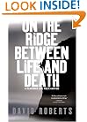 On the Ridge Between Life and Death: A Climbing Life Reexamined