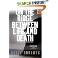 On the Ridge Between Life and Death: A Climbing Life Reexamined
