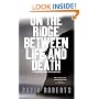On the Ridge Between Life and Death: A Climbing Life Reexamined