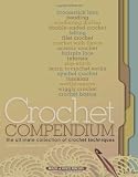 Crochet Compendium: The Ultimate Collection of Crochet Techniques 41B30du ZNL. SL160 Crochet Compendium: The Ultimate Collection of Crochet Techniques