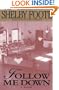 Follow Me Down: A Novel