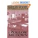Follow Me Down: A Novel