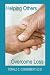 Helping Others Overcome Loss