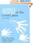 Animal Tracks of the Great Lakes: Illinois, Indiana, Michigan, Minnesota, New York, Pennsylvania, Ohio, and Wisconsin