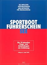 Sportbootführerschein, See. Die amtlichen Prüfungsfragen und -antworten für Übungszwecke.