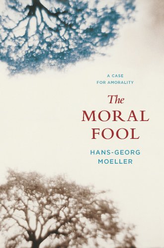 The Moral Fool: A Case for Amorality