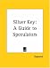 Book Silver Key: A Guide to Speculators