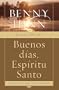 Buenos dias, Espiritu Santo (Spanish Edition)