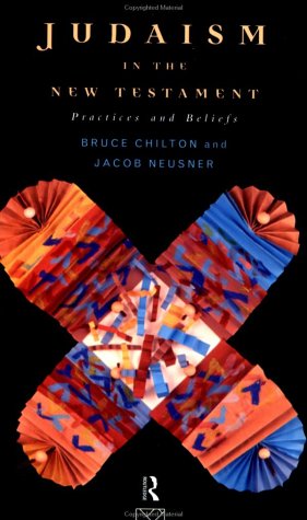 Judaism in the New Testament: Practices and Beliefs