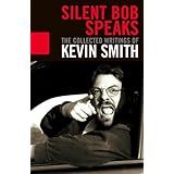 silent bob speaks the collected writings of kevin smith