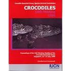 Crocodiles: Proceedings of the 14th Working Meeting of the Crocodiles Specialists Group, Singapore,... by 