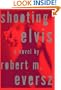 Shooting Elvis