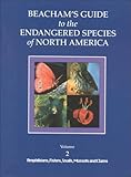 Beacham's Guide to the Endangered Species of North America (Volume 2: Amphibians, Fishes, Snails, Mussels and Clams)-