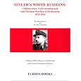 Hitler's White Russians: Collaboration, Extermination and Anti-Partisan Warfare in Byelorussia, 1941-1944
