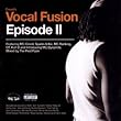 Vocal Fusion Ep 2