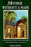 Mother Without a Mask : A Westderner's Story of Her Arab Family