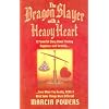 The Dragon Slayer With a Heavy Heart: A Powerful Story About Finding Happiness and Serenity...Even When You Really, Really Wish Some Things Were Different