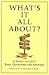 Book Whats It All About? A Guide to Lifes Basic Questions and Answers