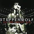 Steppenwolf: All Time Greatest Hits