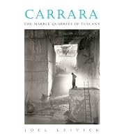 Carrara: The Marble Quarries of Tuscany