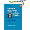 Eleanor Roosevelt and the Media: A Public Quest for Self-Fulfillment by Maurine H. Beasley