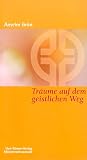 Tr�ume auf dem geistlichen Weg