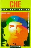 Che Guevara for Beginners (A writers & readers beginners documentary comic book)