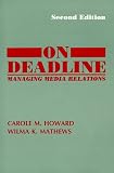 On Deadline: Managing Media Relations