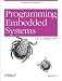 Book cover of Programming Embedded Systems: With C and GNU Development Tools, 2nd Edition.