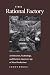 The Rational Factory: Architecture, Technology and Work in America's Age of Mass Production (Studies in Industry and Society)