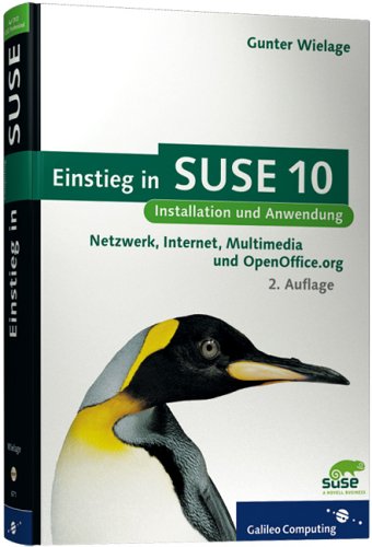 Einstieg in SuSE 10. Netzwerk, Internet, Multimedia und OpenOffice.org
