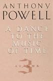 A Dance to the Music of Time: Autumn v. 3 (Dance to the Music of Time)