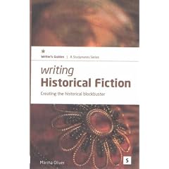Writing Historical Fiction: Creating the Historical Blockbuster (Studymates Writers Guides)