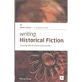 Writing Historical Fiction: Creating the Historical Blockbuster (Studymates Writers Guides)
