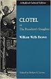 Clotel: Or, The President's Daughter: A Narrative of Slave Life in the United States (Bedford Cultural Editions)