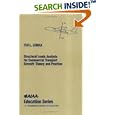 Structural Loads Analysis Theory and Practice for Commercial Aircraft (Aiaa Education Series) by  Ted L. Lomax