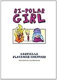 Bi-polar Girl : an irreverent look at bipolar disorder